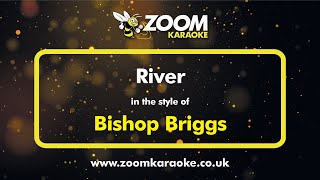 Bishop Briggs  River  Karaoke Version from Zoom Karaoke [upl. by Fernandez]