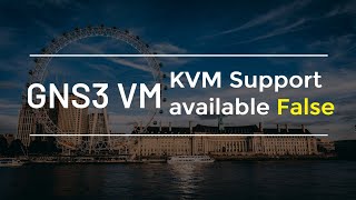 Solved GNS3 VM KVM Support False [upl. by Revart]