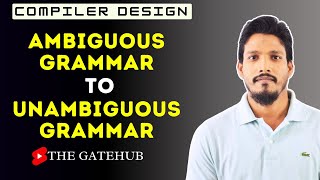 Ambiguous to Unambiguous Grammar  Compiler Design [upl. by Alegnave934]