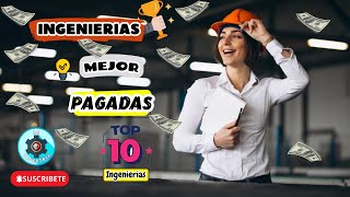 INGENIERIAS mejor PAGADAS  Las10 MEJORES INGENIERÍAS🎓 [upl. by Kilmarx]