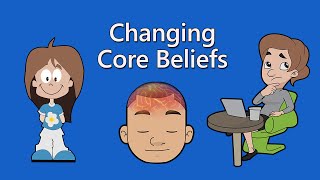 Changing Negative Core Beliefs in CBT [upl. by Htebazle]