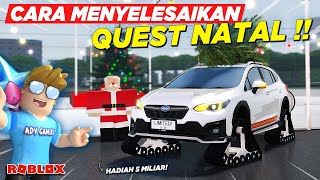 CARA CEPAT MENYELESAIKAN QUEST NATAL CDID UPDATE V195  DAPAT MOBIL 5 MILIAR  Roblox [upl. by Nissensohn]