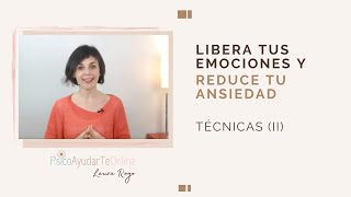 Técnicas para liberar emociones y eliminar la ansiedad II [upl. by Chassin57]