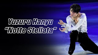 Yuzuru Hanyu 羽生結弦 — Notte Stellata 4K Edit Ver Eng Sub [upl. by Anne-Marie]