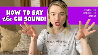 How to say the CH sound by Peachie Speechie [upl. by Flower533]