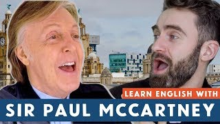 Learn English with Sir Paul McCartney  Scouse Accent [upl. by Halla]