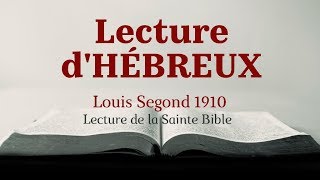 HÉBREUX Bible Louis Segond 1910 [upl. by Lynette]