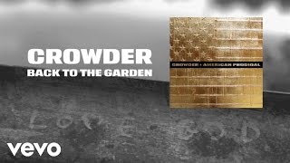 Crowder  Back To The Garden Lyric Video [upl. by Cathey]