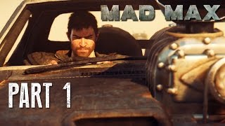 Mad Max Walkthrough Part 1  MAGNUM OPUS  Mad Max 60fps Gameplay [upl. by Rosenfeld981]