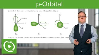 pOrbital – Chemistry  Lecturio [upl. by Fletch]