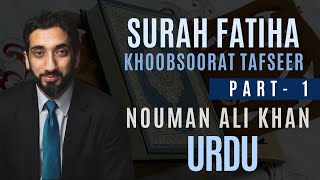 Tafseer Surah Fatiha  Nouman Ali Khan Urdu  Part 1 [upl. by Mahon]