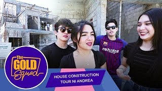 HOUSE CONSTRUCTION TOUR NI ANDREA  The Gold Squad [upl. by Alig]