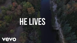 Chris Tomlin  He Lives Lyric Video [upl. by Fidela479]