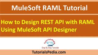 MuleSoft RAML Tutorial  How to Design REST API with RAML Using MuleSoft API Designer [upl. by Amand]