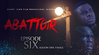 ABATTOIR  EPISODE 6  MOUNT ZION LATEST MOVIE [upl. by Lawry]