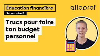 Trucs pour faire ton budget personnel  Éducation financière  Alloprof [upl. by Dorotea83]