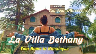 La Villa Bethany  Landour Mussoorie Uttarakhand Your Home in the Himalayas [upl. by Anawak]