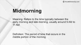 Midmorning Meaning [upl. by Esaj]