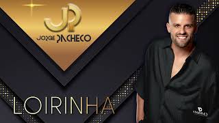 Jorge Pacheco  Loirinha Audio Oficial [upl. by Nyletak]