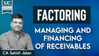 FM  Factoring  Managing and Financing of Receivables  SJC Institute [upl. by Aleekahs948]