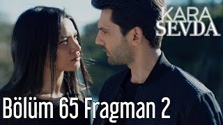 Kara Sevda 65 Bölüm 2 Fragman [upl. by Rothberg133]