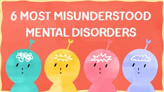 6 Most Misunderstood Mental Disorders You Should Know About [upl. by Ashleigh]