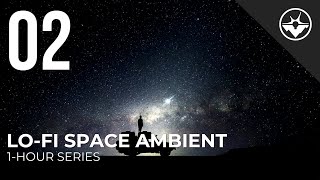 LoFi Space Ambient Drone Music  1 Hour [upl. by Midis]