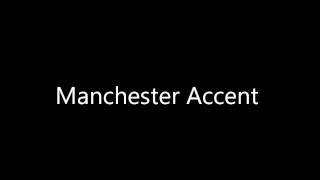 Manchester Accent [upl. by Anestassia]