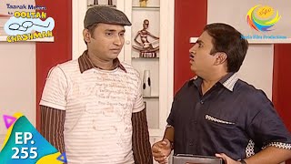 Taarak Mehta Ka Ooltah Chashmah  Episode 255  Full Episode [upl. by Elita]