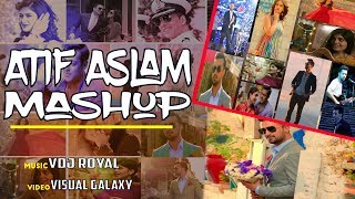 ATIF ASLAM MASHUP  VDj Royal  Visual Galaxy [upl. by Yukio]