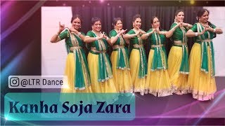 Kanha Soja Zara  LTR Dance [upl. by Lonier]