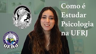 Como é estudar na faculdade de PSICOLOGIA UFRJ matérias estágios campus e universidade [upl. by Adahs]