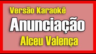 Alceu Valença  Anunciação  Karaokê [upl. by Biagio]