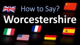 How to Pronounce Worcestershire  British French Italian Chinese Pronunciation English Sauce [upl. by Leelaj]