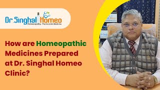 How are Homeopathic Medicines Prepared at Dr Singhal Homeo Clinic [upl. by Zalea866]