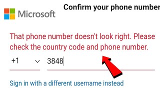 That phone number doesnt look right Pleasecheck the country code and phone number Microsoft Account [upl. by Sokil]