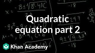 Quadratic equation part 2  Quadratic equations  Algebra I  Khan Academy [upl. by Einnaoj438]