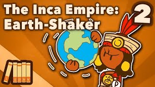 The Inca Empire  EarthShaker  Extra History  Part 2 [upl. by Itram]