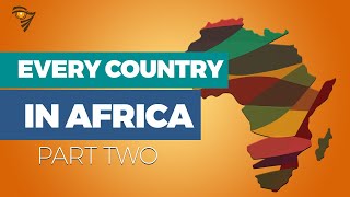 EVERY COUNTRY IN AFRICA What you Need to Know Part 2 [upl. by Yelehsa997]