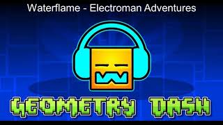 Waterflame  Electroman Adventures [upl. by Acirem86]