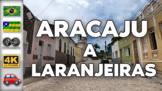 Sergipe Aracaju âžś Laranjeiras 4K [upl. by Victorie]