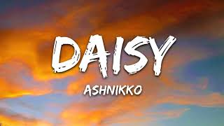 1 hour  Ashnikko  Daisy Lyrics [upl. by Otxis]