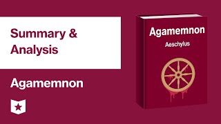 Agamemnon by Aeschylus  Summary amp Analysis [upl. by Otho]