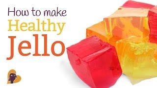 How to Make Healthy Jello [upl. by Groveman]