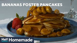 Bananas Foster Pancakes  Half Homemade [upl. by Mir]