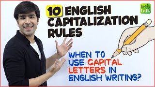 10 Rules Of Capitalisation  When To Use Capital Letters In English Writing  English Grammar Lesson [upl. by Navak955]