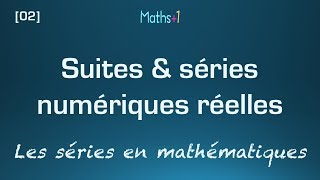 2 Suites et séries numériques [upl. by Lusar]