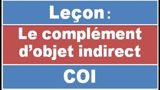 Le complément dobjet indirect [upl. by Aroved]