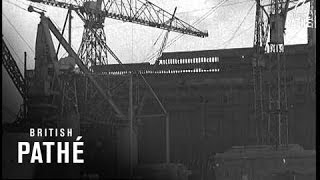 Shipbuilding Boom  Clyde Yards On Full Time 1938 [upl. by Otreblaug]