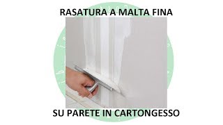 Rasatura a Malta Fina su Parete in Cartongesso [upl. by Anot]